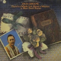 Jack Greene - There's A Whole Lot About A Woman A Man Don't Know